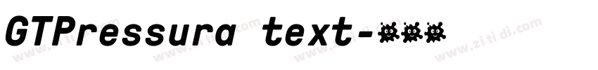 GTPressura text字体转换 GTPressura text字体转换